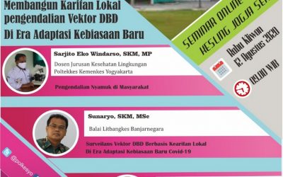 Seminar Online Nasional Kesling Jogja Seri 3: Membangun Kearifan Lokal Pengendalian DBD di Era Adaptasi Kebiasaan Baru, 12 Agustus 2020