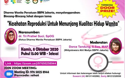 Bincang-bincang Sehat Dharma Wanita Persatuan BBPK Jakarta: Kesehatan Reproduksi untuk Menunjang Kualitas Hidup Wanita, Kamis 8 Oktober 2020