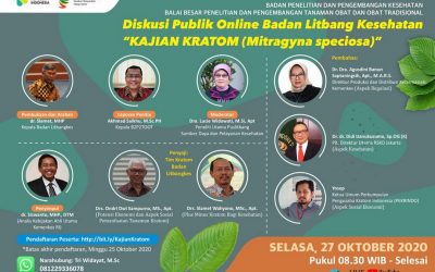 Diskusi Publik Online Badan Litbang Kesehatan: Kajian Kratom (Mitragyna Speciosa). Selasa, 27 Oktober 2020