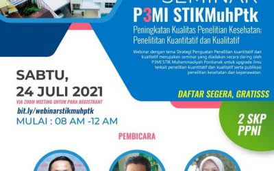 Online Seminar P3MI STIKMuhPtk: Peningkatan Kualitas Penelitian Kesehatan; Penelitian Kuantitatif dan Kualitatif, Sabtu 24 Juli 2021