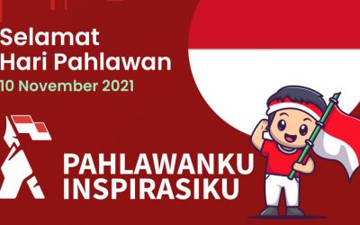Hari Pahlawan Tahun 2021, Pahlawanku Inspirasiku!