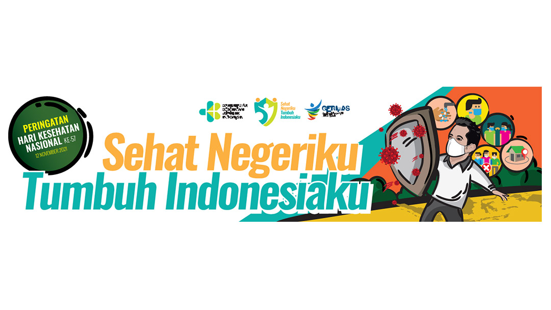 Memperingati Hari Kesehatan Nasional ke-57, Sehat Negeriku Tumbuh Indonesiaku!