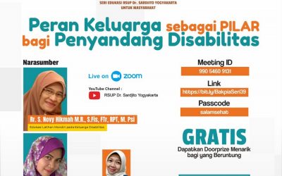 BAKPIA (Bincang Asyik Pilihan Anda) Seri ke-39: Peran Keluarga sebagai Pilar bagi Penyandang Disabilitas. Jumat 31 Desember 2021