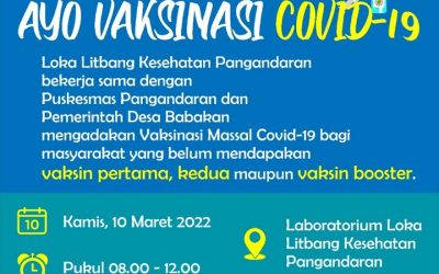 Ayo Ikuti Vaksinasi Covid-19 di Loka Litbangkes Pangandaran! Kamis, 10 Maret 2022